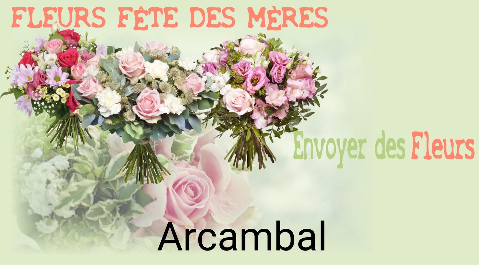 Bouquet de Fête des Mères livré à Arcambal